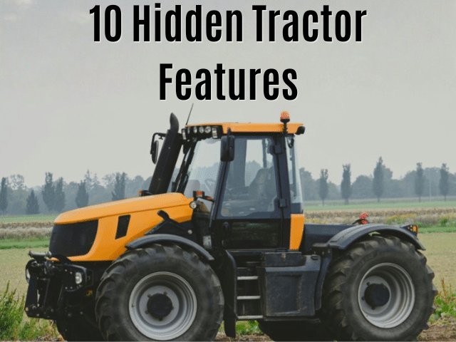 10 Hidden Features on a Tractor