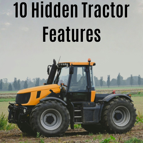 10 Hidden Features on a Tractor